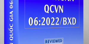 Quy chuẩn sửa đổi 1:2023 QCVN 06:2022/BXD Về an toàn cháy cho nhà và công trình